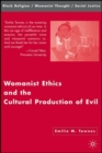 Image for Womanist Ethics and the Cultural Production of Evil