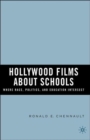 Image for Hollywood Films about Schools: Where Race, Politics, and Education Intersect