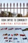 Image for From empire to community: a new approach to international relations