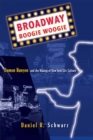 Image for Broadway Boogie Woogie: Damon Runyon and the Making of New York City Culture