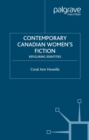 Image for Contemporary Canadian women&#39;s fiction: refiguring identities