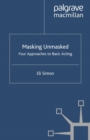 Image for Masking unmasked: four approaches to basic acting