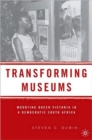 Image for Transforming museums  : mounting Queen Victoria in a democratic South Africa
