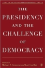 Image for The Presidency and the Challenge of Democracy