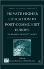 Image for Private higher education in Central and Eastern Europe  : in search of legitimacy