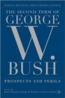 Image for The Second Term of George W. Bush : Prospects and Perils