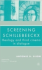 Image for Screening Schillebeeckx  : theology and third cinema in dialogue