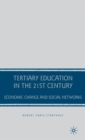 Image for Tertiary education in the 21st century  : economic change and social networks