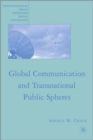 Image for Global communication and transnational public spheres