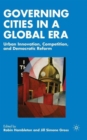 Image for Governing cities in a global era  : urban innovation, competition and democratic reform