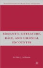 Image for Romantic literature, race, and colonial encounters