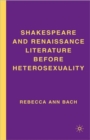 Image for Shakespeare and Renaissance Literature before Heterosexuality