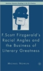 Image for F.Scott Fitzgerald&#39;S Racial Angles and the Business of Literary Greatness