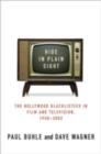 Image for Hide in plain sight: the Hollywood blacklistees in film and television, 1950-2002