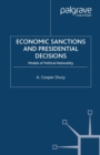 Image for Economic sanctions and presidential decisions: models of political rationality