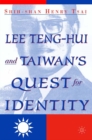 Image for Lee Teng-hui and Taiwan&#39;s quest for identity