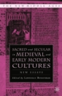 Image for Sacred and secular in medieval and early modern cultures: new essays