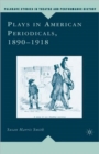 Image for Plays in American Periodicals, 1890-1918