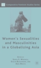 Image for Women&#39;s Sexualities and Masculinities in a Globalizing Asia