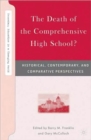 Image for The death of the comprehensive high school?  : historical, contemporary, and comparative perspectives