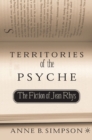 Image for Territories of the psyche: the fiction of Jean Rhys