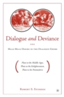 Image for Dialogue and deviance: male-male desire in the dialogue genre (Plato to Aelred, Plato to Sade, Plato to the postmodern)