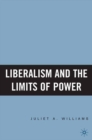 Image for Liberalism and the limits of power