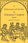Image for Discourses of service in Shakespeare&#39;s England