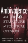 Image for Ambivalence and the structure of political opinion