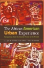 Image for African American urban experience: perspectives from the colonial period to the present