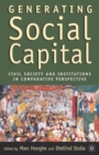 Image for Generating social capital: civil society and institutions in comparative perspective