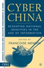 Image for Cyber China: reshaping national identities in the ages of information.