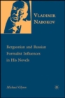 Image for Vladimir Nabokov  : Bergsonian and Russian Formalist influences in his novels