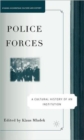 Image for Police forces  : a cultural history of an institution