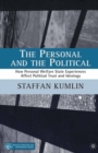 Image for The personal and the political: how personal welfare state experiences affect politcal trust and ideology