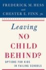 Image for Leaving no child behind?: options for kids in failing schools