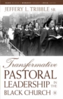 Image for Transformative pastoral leadership in the Black church