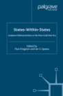 Image for States-within-states: incipient political entities in the post-Cold War era