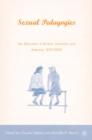 Image for Sexual pedagogies: sex education in Britain, Australia, and America, 1879-2000