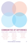 Image for Communities of Difference: Culture, Language, Technology