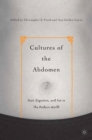Image for Cultures of the abdomen: diet, digestion, and fat in the modern world