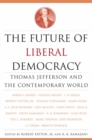 Image for The future of liberal democracy: Thomas Jefferson and the contemporary world