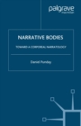 Image for Narrative bodies: toward a corporeal narratology
