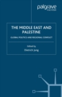 Image for The Middle East and Palestine: global politics and regional conflict