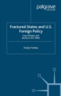 Image for Fractured states and U.S. foreign policy: Iraq, Ethiopia, and Bosnia in the 1990&#39;s
