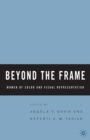 Image for Beyond the frame: women of color and visual representations