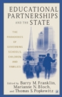 Image for Educational partnerships and the state: the paradoxes of governing schools, children, and families
