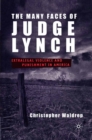 Image for The Many Faces of Judge Lynch: Extralegal Violence and Punishment in America