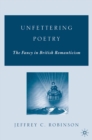 Image for Unfettering poetry: fancy in British Romanticism