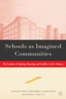 Image for Schools as Imagined Communities: The Creation of Identity, Meaning, and Conflict in US History